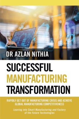 Successful Manufacturing Transformation(English, Paperback, Nithia Azlan Dr)