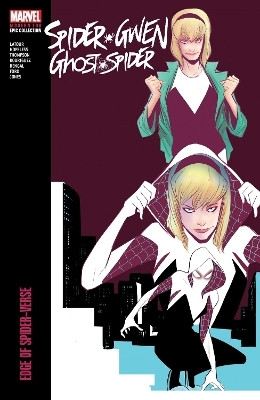 Spider-Gwen: Ghost-Spider Modern Era Epic Collection: Edge of Spider-Verse(English, Paperback, Various Jason)