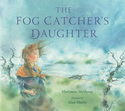 The Fog Catcher's Daughter(English, Hardcover, McShane Marianne)