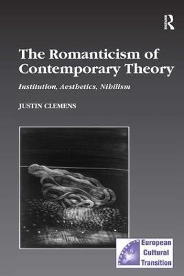 The Romanticism of Contemporary Theory(English, Hardcover, Clemens Justin)