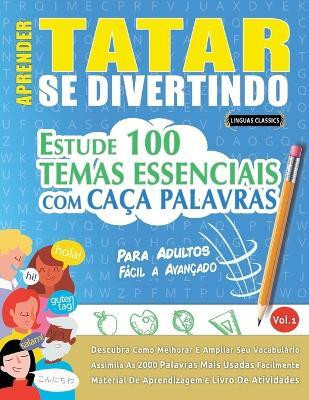 Aprender Tatar Se Divertindo! - Para Adultos(Spanish, Paperback, Linguas Classics)