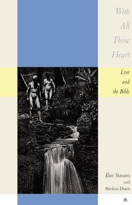 With All Thine Heart(English, Hardcover, Stavans Ilan)