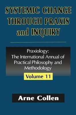 Systemic Change Through Praxis and Inquiry(English, Paperback, Collen Arne)