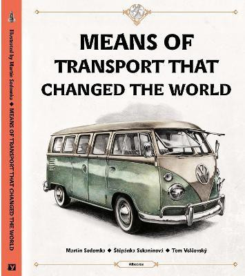 Means of Transport That Changed The World(English, Hardcover, Velcovsky Tom)