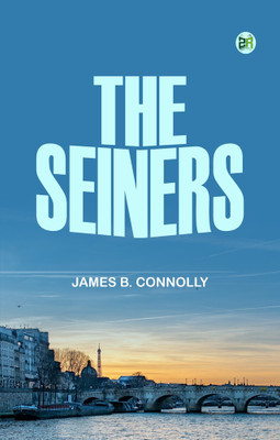 The Seiners(Paperback, James B. Connolly)