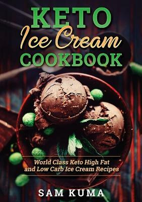 Keto Ice Cream Cookbook(English, Paperback, Kuma Sam)