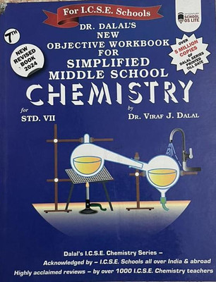FOR ICSE SCHOOLS DR. DALAL'S NEW OBJECTIVE WORKBOOK FOR SIMPLIFIED MIDDLE SCHOOL CHEMISTRY FOR CLASS-VII(Paperback, DR. VIRAF J. DALAL)