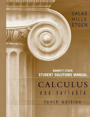 Calculus: One Variable, 10e Chapters 1 - 12 Student Solutions Manual(English, Paperback, Salas Saturnino L.)