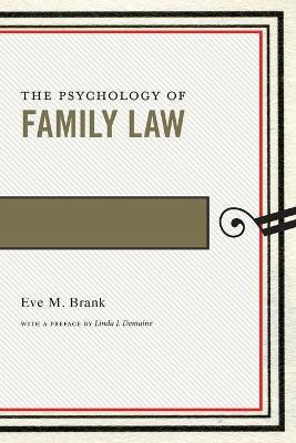 The Psychology of Family Law(English, Paperback, Brank Eve M.)
