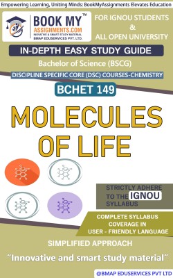 IGNOU BCHET 149 Molecules of Life Study Material (In Depth Easy Guide) For Ignou Student.(Paperback, BMA Publication)