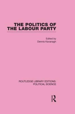 The Politics of the Labour Party(English, Hardcover, unknown)