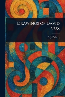 Drawings of David Cox(English, Paperback, Finberg A J (Alexander Joseph))