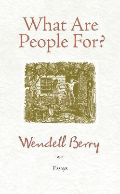 What Are People For?(English, Paperback, Berry Wendell)