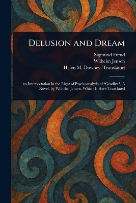 Delusion and Dream(English, Paperback, Freud Sigmund)