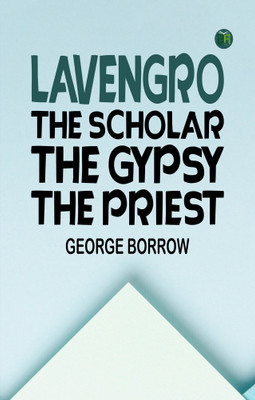 Lavengro: the Scholar - the Gypsy - the Priest(Paperback, George Borrow)