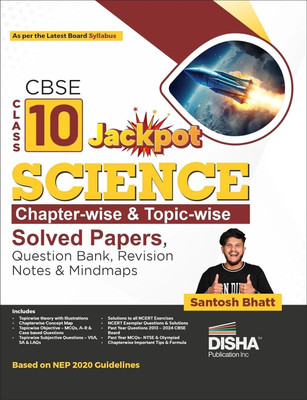 Cbse Class 10 Jackpot Science Chapter-Wise & Topic-Wise Solved Papers, Questions Bank, Revision Notes & Mindmaps - Nep 2020 New Syllabus Guidelines(English, Paperback, Bhatt Santosh)