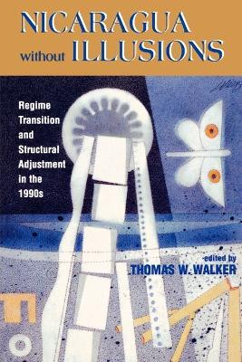 Nicaragua Without Illusions(English, Paperback, Walker Thomas W.)