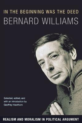 In the Beginning Was the Deed(English, Paperback, Williams Bernard)