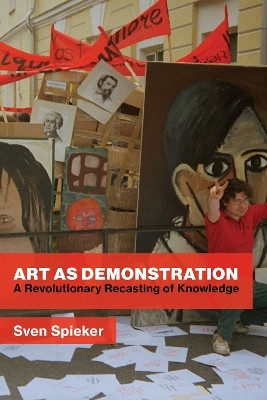 Art as Demonstration(English, Hardcover, Spieker Sven)