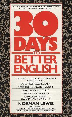 Thirty Days to Better English(English, Paperback, Lewis Norman)