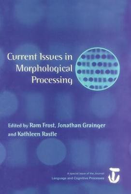 Current Issues in Morphological Processing(English, Paperback, unknown)