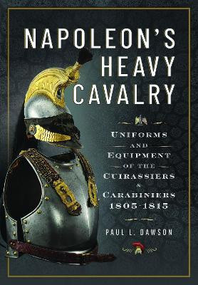 Napoleon's Heavy Cavalry(English, Hardcover, Dawson Paul L)