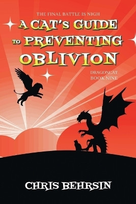 A Cat's Guide to Preventing Oblivion(English, Paperback, Behrsin Chris)