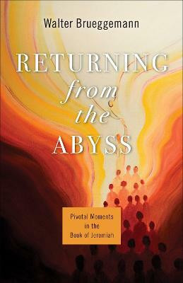 Returning from the Abyss(English, Paperback, Brueggemann Walter)