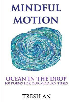 Mindful Motion: Ocean In The Drop(English, Paperback, An L. Tresh)