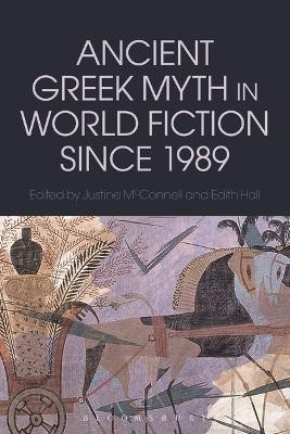 Ancient Greek Myth in World Fiction since 1989(English, Electronic book text, unknown)