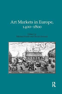 Art Markets in Europe, 1400-1800(English, Paperback, North Michael)