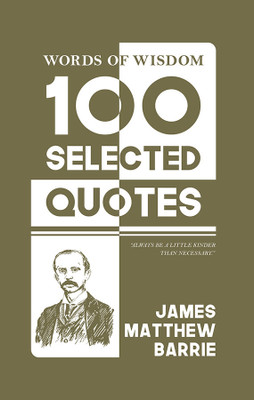 100 Selected quotes (Edition1st)(English, Hardcover, Barrie James Matthew)