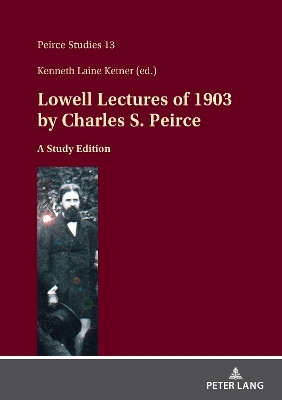 Lowell Lectures of 1903 by Charles S. Peirce(English, Hardcover, Peirce Charles Sanders)