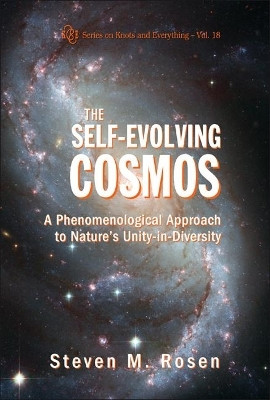 Self-evolving Cosmos, The: A Phenomenological Approach To Nature's Unity-in-diversity  - A Phenomenological Approach to Nature's Unity-In-Diversity(English, Hardcover, Rosen Steven M)