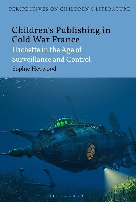 Children's Publishing in Cold War France(English, Hardcover, Heywood Sophie Dr)