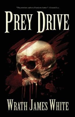 Prey Drive(English, Paperback, White Wrath James)