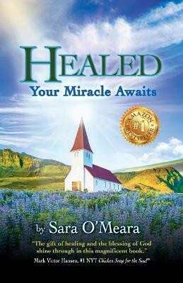 Healed(English, Paperback, O'Meara Sara)