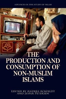 The Production and Consumption of Non-Muslim Islams(English, Hardcover, unknown)
