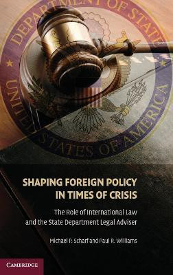 Shaping Foreign Policy in Times of Crisis(English, Hardcover, Scharf Michael P.)