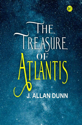 The Treasure of Atlantis(Paperback, J. Allan Dunn)