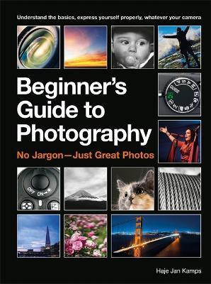 The Beginner's Guide to Photography(English, Paperback, Kamps Haje Jan)
