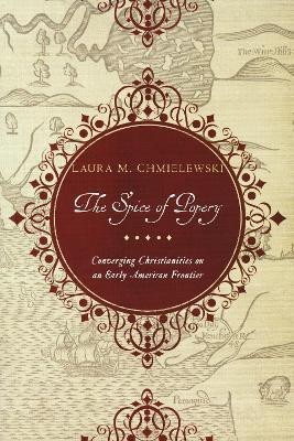 The Spice of Popery(English, Electronic book text, Chmielewski Laura)