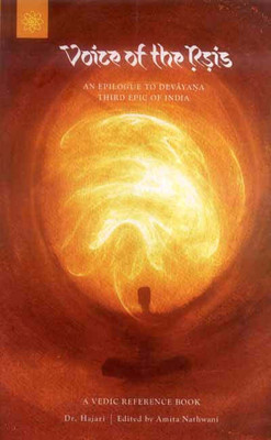 Voice of the Rsis: An Epilogue to Devayana, Third Epic of India (A Vedic Reference Book)(Hardcover, Hajari)