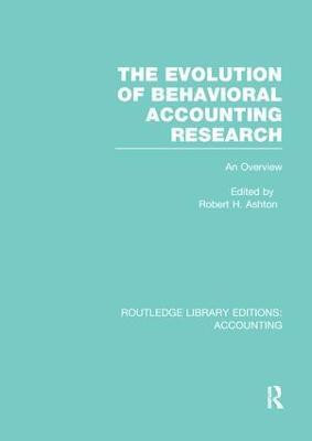 The Evolution of Behavioral Accounting Research (RLE Accounting)(English, Paperback, Ashton Robert)