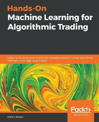 Hands-On Machine Learning for Algorithmic Trading(English, Paperback, Jansen Stefan)