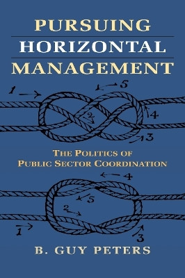 Pursuing Horizontal Management(English, Paperback, Peters B. Guy)