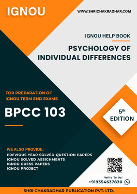 BPCC 103: Psychology of Individual Differences - IGNOU Study Material & Guide Book with Latest Solved PYQs for IGNOU's Exam Preparation.  - Get the PDF of this book at Rs. 99, WhatsApp us at +919354637830, or visit our website shrichakradhar.com.(Staple Bound, Shri Chakradhar Publication) BPCC 103: Psychology of Individual Differences - IGNOU Study Material & Guide Book with Latest Solved PYQs for IGNOU's Exam Preparation.  - Get the PDF of this book at Rs. 99, WhatsApp us at +919354637830, or visit our website shrichakradhar.com.(Staple Bound, Shri Chakradhar Publication)