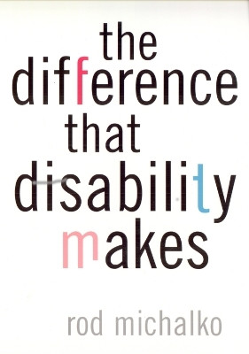 The Difference That Disability Makes(English, Paperback, Michalko Rod)