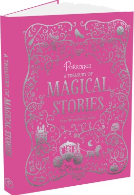 A Treasury of Magical Stories(English, Hardcover, Parragon Books Ltd)