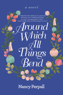 Around Which All Things Bend(English, Hardcover, Perpall Nancy)